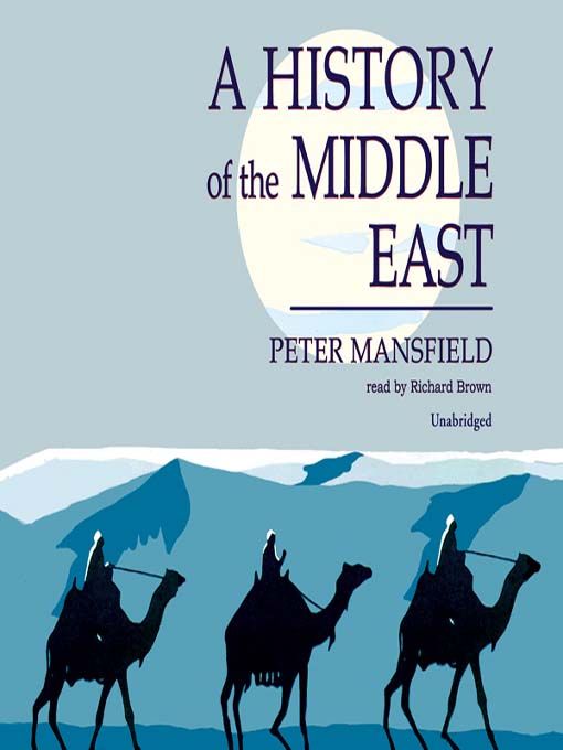 Title details for A History of the Middle East by Peter Mansfield - Wait list